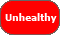 Unhealthy